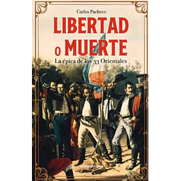 Libertad o muerte