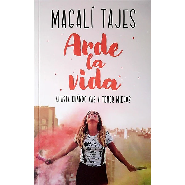 Arde la vida