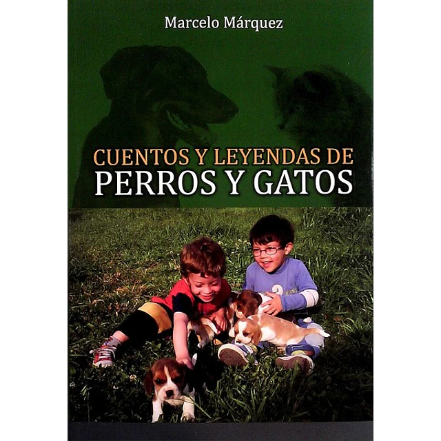 Cuentos y leyendas de perros y gatos