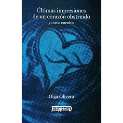 Ultimas impresiones de un corazon obstruido y otros cuentos