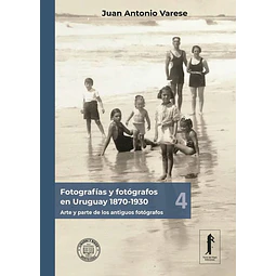 Fotografias y fotografos en uruguay 4. 1870 - 1930