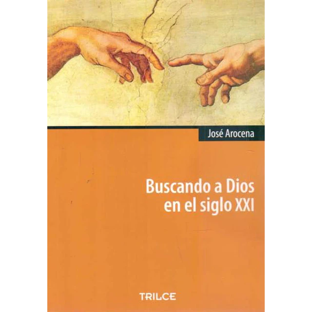Buscando a dios en el siglo XXI