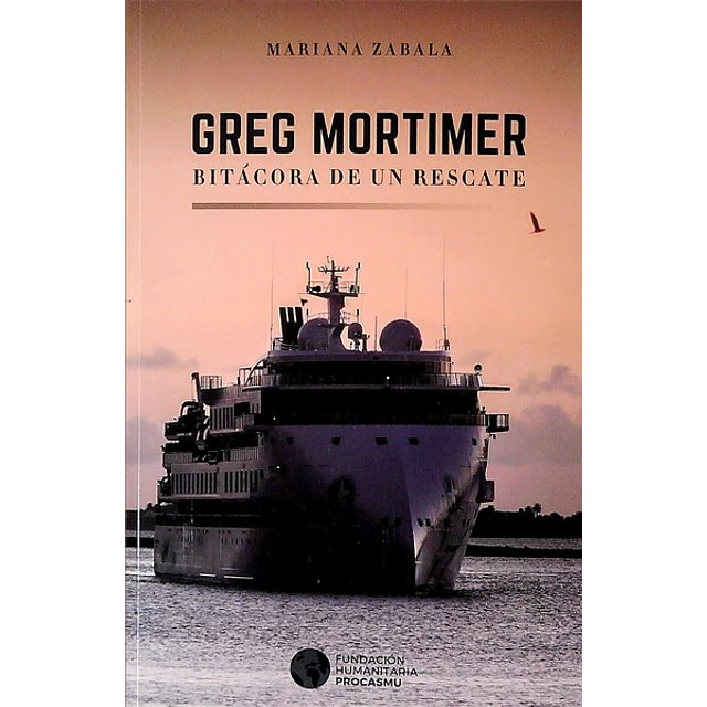 Greg mortimer. Bitacora de un rescate