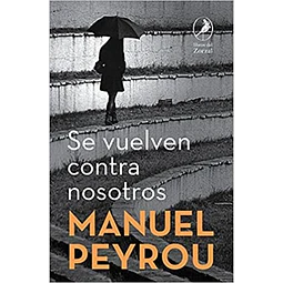 Se vuelven contra nosotros