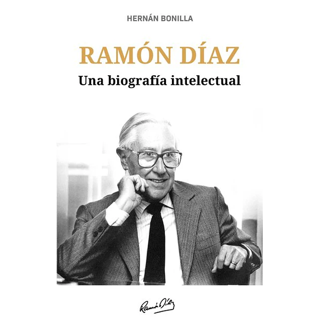 Ramon diaz. Una biografia intelectual