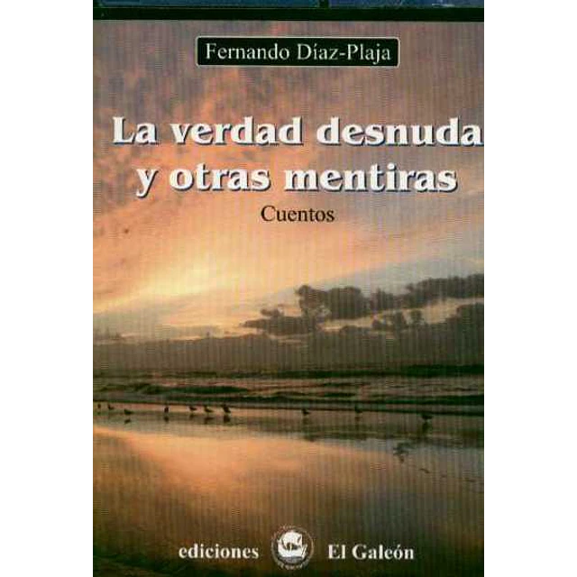 Verdad desnuda y otras mentirasla