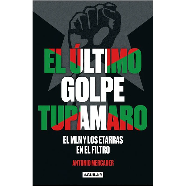 El ultimo golpe tupamaro