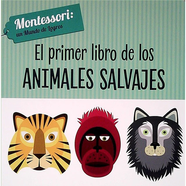El primer libro de los animales salvajes
