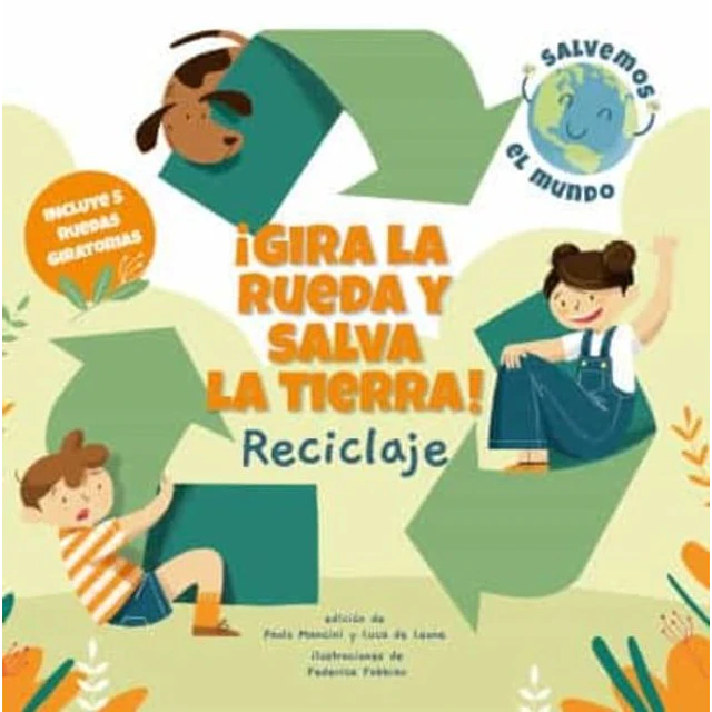 Gira la rueda y salva la tierra! reciclaje