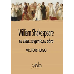 William shakespeare. Su vida su genio su obra