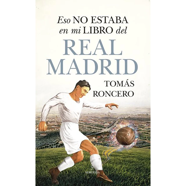 Eso no estaba en mi libro del real madrid