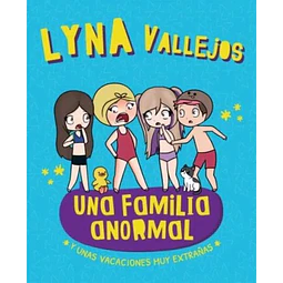 Una familia anormal y unas vacaciones muy extrañas