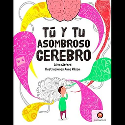 Tu y tu asombroso cerebro