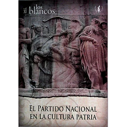 El partido nacional en la cultura patria,. Los blancos. Volumen XI