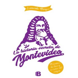 La historia secreta de montevideo