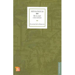 Mitologicas 2. De la miel a las cenizas