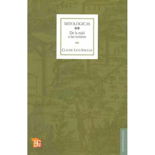 Mitologicas 2. De la miel a las cenizas