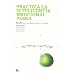 Practica la inteligencia emocional plena