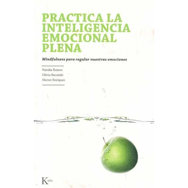 Practica la inteligencia emocional plena