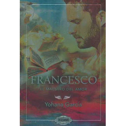 Francesco. El maestro del amor