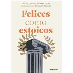 Felices como estoicos