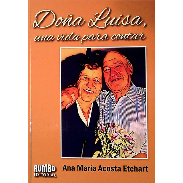 Doña luisa una vida para contar