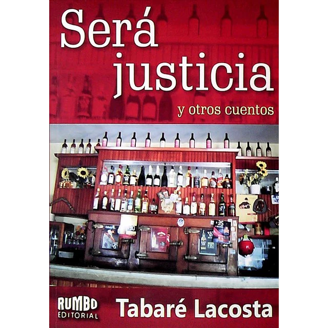 Sera justicia y otros cuentos