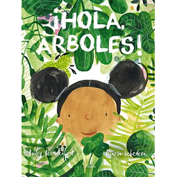 Hola arboles!