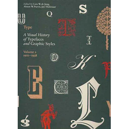 Type. A visual history of typefaces and graphic styles volume 2 1901-1938