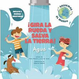 Gira la rueda y salva la tierra! agua