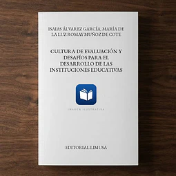 Cultura de Evaluación y Desafíos para el Desarrollo de las Instituciones Educativas