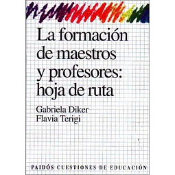 La formacion de maestros y profesores: hoja de ruta