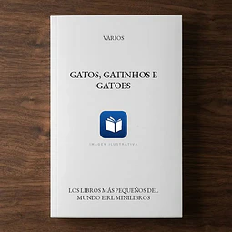 Gatos, Gatinhos e gatoes