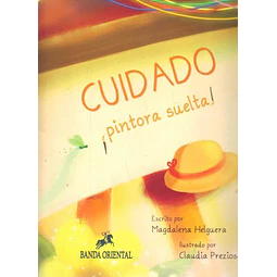 Cuidado ¡Pintora suelta!