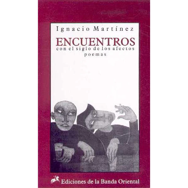 Encuentros. Con el siglo de los afectos. Poemas