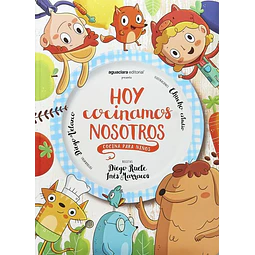 Hoy cocinamos nosotros. Cocina para niños