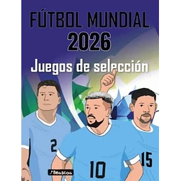 Futbol mundial 2026. Juegos de seleccion