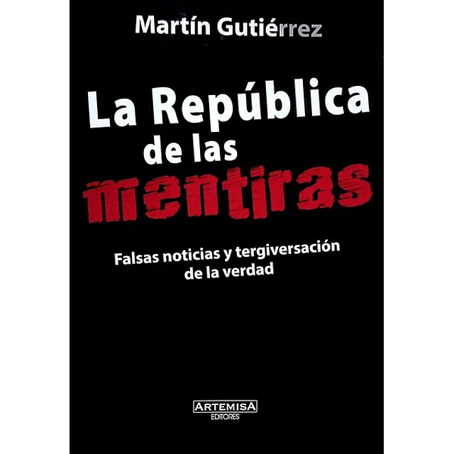 La republica de las mentiras
