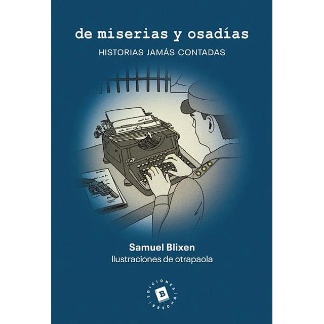 De miserias y osadias