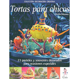 Tortas para chicos. Coleccion decoracion creativa