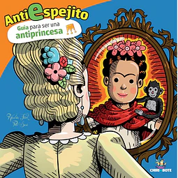 Antiespejito, guia para ser una antiprincesa