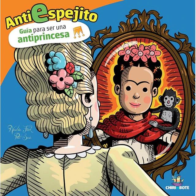 Antiespejito, guia para ser una antiprincesa