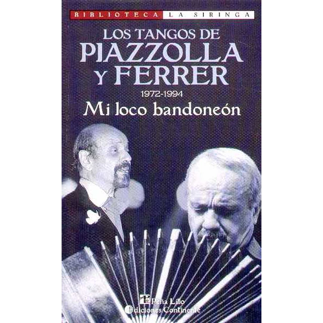 Tangos de piazzolla y ferrer 1972-1994. Mi loco bandoneon