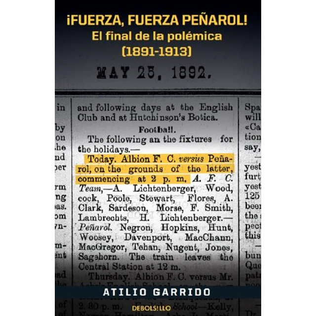 Fuerza fuerza peñarol! el final de la polemica (1891-1913)