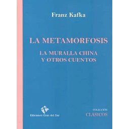 Metamorfosis la - La muralla china y otros relatos
