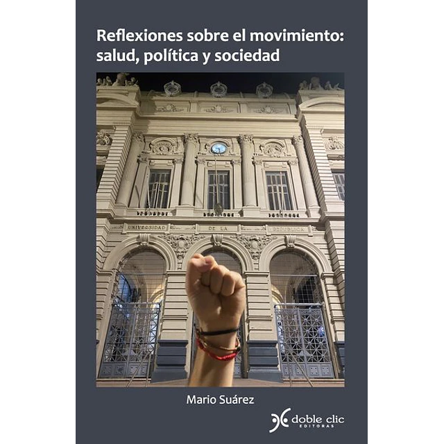 Reflexiones sobre el movimiento: Salud, politica y sociedad