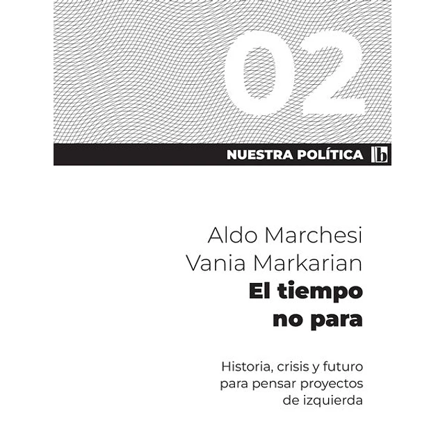 Nuestra politica 2. El tiempo no para