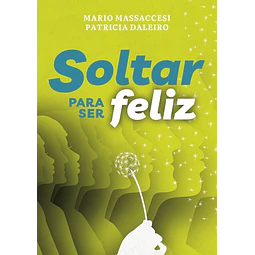 Soltar para ser feliz