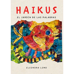 Haikus. El jardin de las palabras
