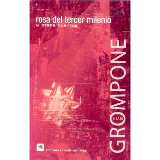 Rosa del tercer milenio y otros cuentos
